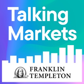 Talking Markets with Franklin Templeton
