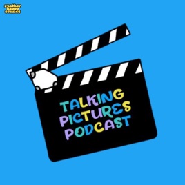 Talking Pictures Podcast