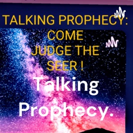 Talking Prophecy.     https://youtube.com/@jim-n8c?si=WuikhCl6BjpxqwCb