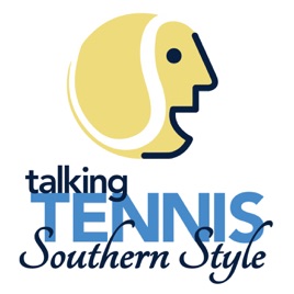 Talking Tennis Southern Style