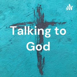 Talking to God
