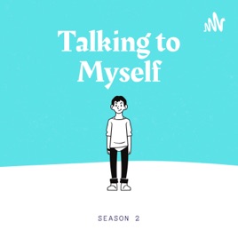 Talking To Myself.