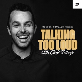 Talking Too Loud with Chris Savage