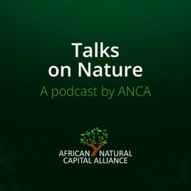 Talks on Nature: A podcast by ANCA