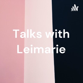 Talks with Leimarie