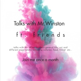 Talks with Mr. Winston ft friends