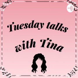 Talks with Tina