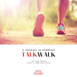 TalkWalk - Il podcast in cammino