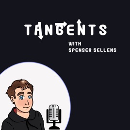 Tangents with Spenser Sellens