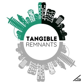 Tangible Remnants