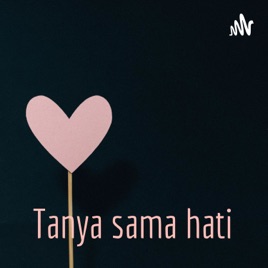 Tanya sama hati