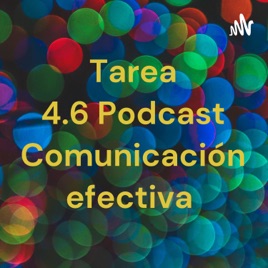 Tarea 4.6 Podcast Comunicación efectiva