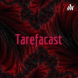 Tarefacast