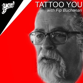 Tattoo You with Fip Buchanan