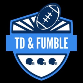 TD & FUMBLE
