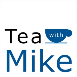 Tea with Mike