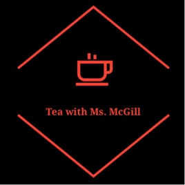 Tea with Ms. McGill Show