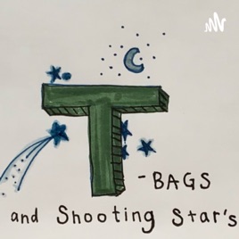 TEABAGS & SHOOTING STARS