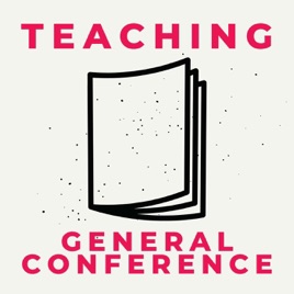 Teaching General Conference