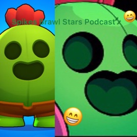 Spikes Brawl Stars Podcast