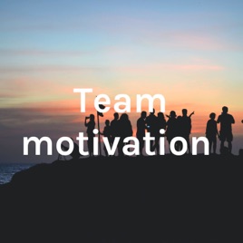 Team motivation