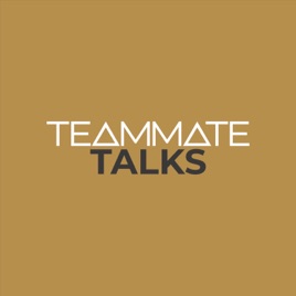 Teammate Talks