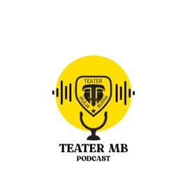 TEATER MB PODCAST