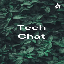 Tech Chat