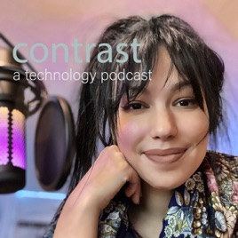 Contrast: a technology podcast