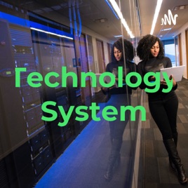 Technology System