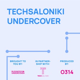 TechSaloniki Undercover by Business Undercover