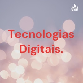Tecnologias Digitais.