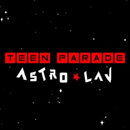 Teen Parade AstroLav