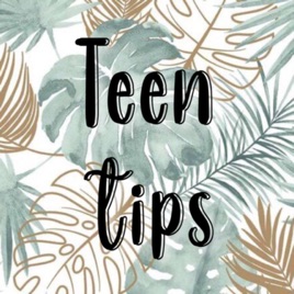 Teen tips
