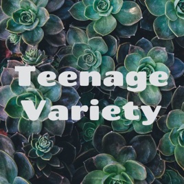 Teenage Variety