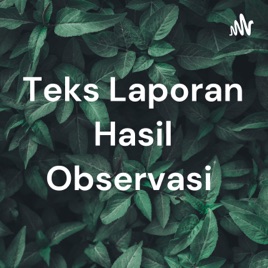 Teks Laporan Hasil Observasi