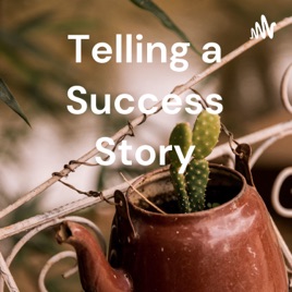 Telling a Success Story