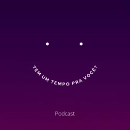 Tem um tempo pra você?