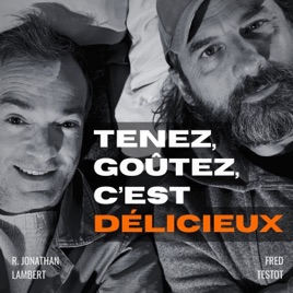 Tenez, goûtez, c'est délicieux
