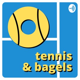 Tennis & Bagels Podcast