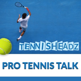 Tennis Headz - Pro Tennis Talk
