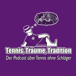 Tennis, Träume, Tradition