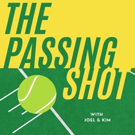 The Passing Shot Tennis Podcast