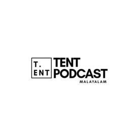 TENT PODCAST | MALAYALAM