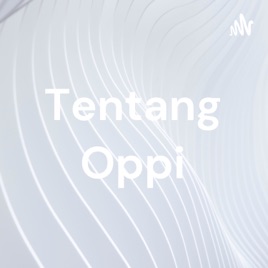 Tentang Oppi