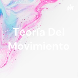 Teoría Del Movimiento
