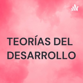 TEORÍAS DEL DESARROLLO 👩🏫
