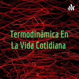 Termodinámica En La Vida Cotidiana