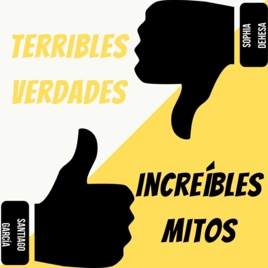 Terribles verdades, Increibles mitos