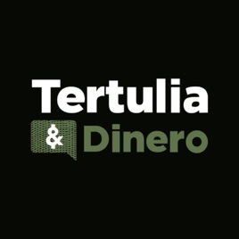 Tertulia y Dinero
